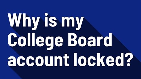 Why is my College Board account locked? - YouTube