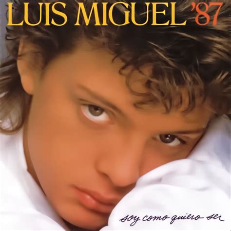 ‎Soy Como Quiero Ser - Album by Luis Miguel - Apple Music