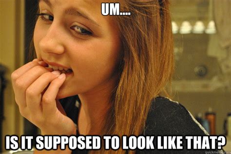 I'm not so sure... It's pretty big - Skeptical Jailbait Girl - quickmeme