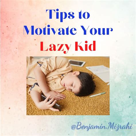 Tips to Motivate Your Lazy Kid – EXECUTIVE FUNCTIONS COACHING