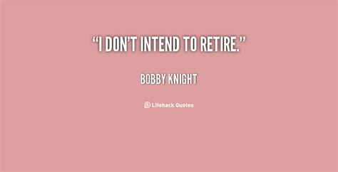 Bobby Knight Motivational Quotes. QuotesGram