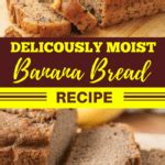 Deliciously Moist Banana Bread Recipe - Insanely Good