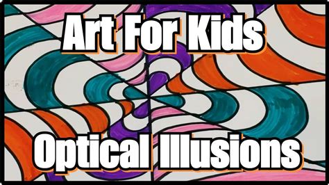 Art For Kids Optical Illusions Step by Step Art Tutorial for Young Artists - YouTube