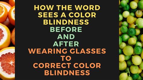 HOW THE WORD SEES A COLOR BLINDNESS BEFORE AND AFTER WEARING GLASSES TO ...