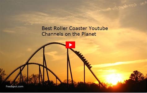 80 Roller Coaster Youtube Channels For Roller Coaster Enthusiasts