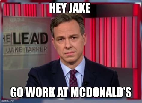 Jake Tapper has proven his political activism and needs to resign - Imgflip