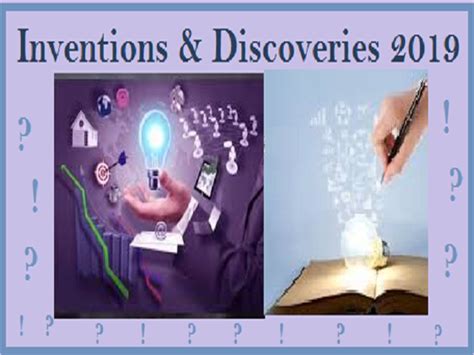 Science and Technology 2019: Inventions and Discoveries