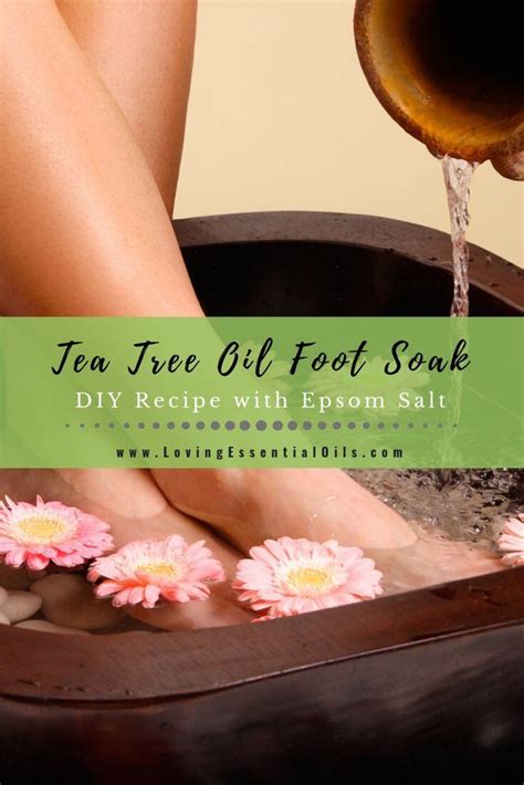 Tea Tree Oil Foot Soak Recipe with Epsom Salt | Recipe | Foot soak recipe, Foot soak, Diy foot soak