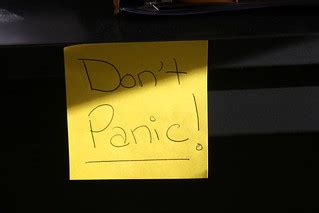 Don't panic! | Quinn Dombrowski | Flickr