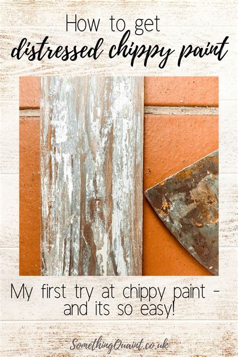 Chippy distressed paint — Something Quaint in 2022 | Distressed painting, Chippy paint technique ...