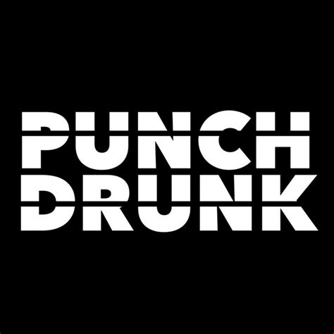 PUNCH DRUNK - YouTube