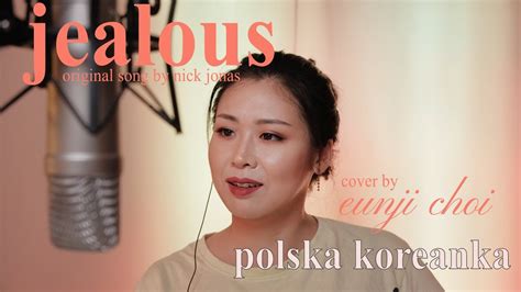 Jealous - Nick Jonas Cover by polskakoreanka - YouTube