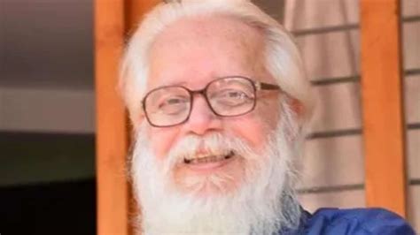 Nambi Narayanan Life Biography, Age, Family, Son, Education, ISRO ...