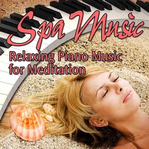 Spa Music - Relaxing Piano Music for Meditation — Relaxed Piano Music | Last.fm