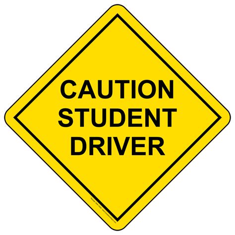 Caution Student Driver Sign NHE-14295 Transportation