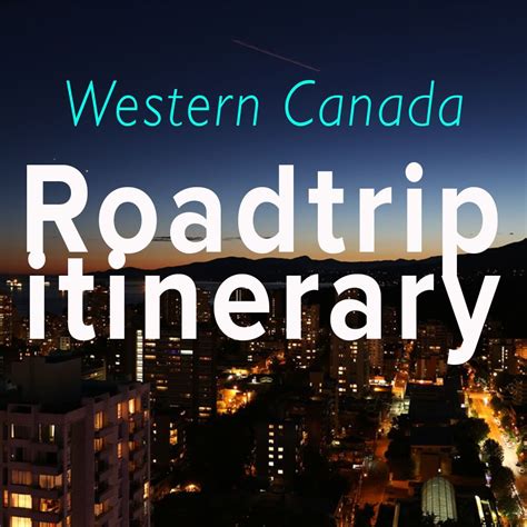 The best of western Canada! All built into one amazing road trip itinerary! Road Trip Essentials ...