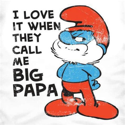 I love it when they call mw big papa | Funny disney memes, Disney funny, Smurfs