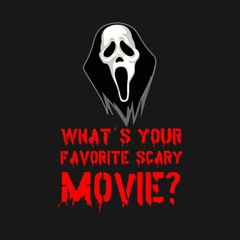 What's your Favorite Scary Movie? Scary Movie Quotes, Scary Movies, Horror Movies, Halloween ...