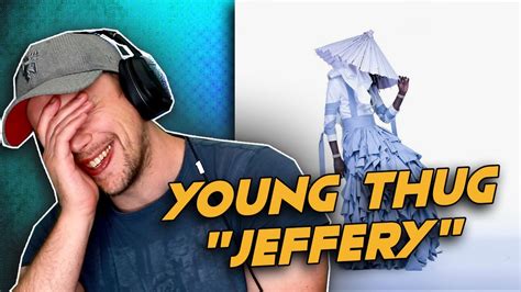 Young Thug - JEFFERY - FULL ALBUM REACTION!!! (first time hearing ...