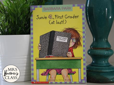 Junie B Jones First Grader at Last | Mrs. Bremer's Class