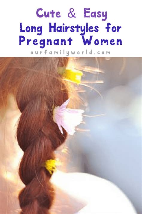 Cute & Easy Long Hairstyles For Pregnant Women