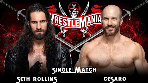 Cesaro vs Seth Rollins Confirmed For WrestleMania 37 - ITN WWE