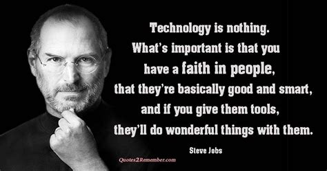 Technology is nothing. What’s important… – Quotes 2 Remember ...