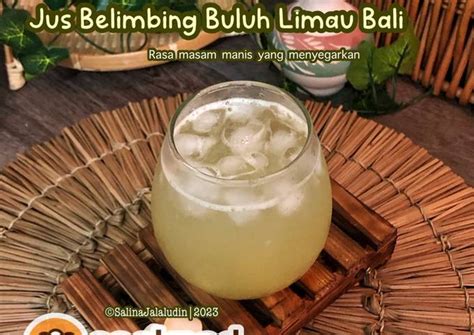 Resipi Jus Belimbing Buluh Limau Bali oleh Salina Jalaludin - Cookpad