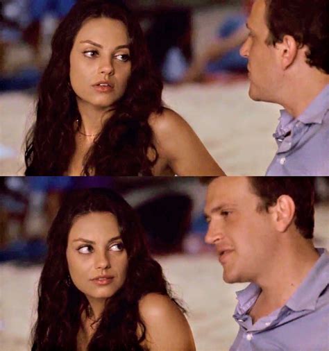 Mila Kunis ( in character blend ) “Rachel Jansen “ / Forgetting Sarah Marshall with Jason Segal ...