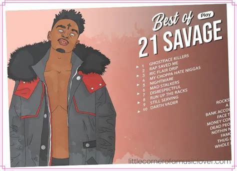 Top 31 Best 21-Savage Songs of All Time, Ranked, Lyrics