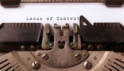 The 'Locus of Control' Scale - identifying and re-balancing Locus of Control