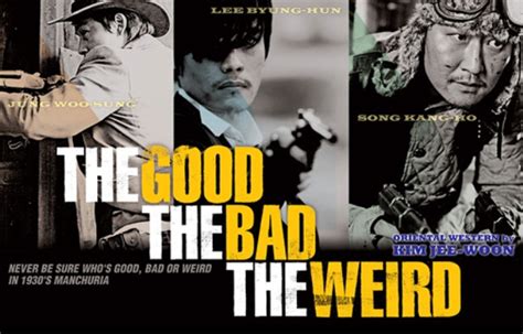 The Good, the Bad, the Weird | The Asian Cinema Blog