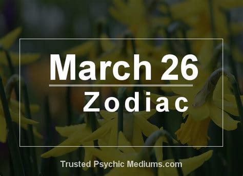 March 26 Zodiac - Complete Birthday Horoscope & Personality Profile