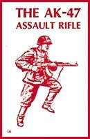 AK-47 Assault Rifle History Soft Cover Book