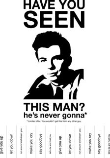 Analogue Rickroll Poster | Print it. Stick it up. Share Rick… | Flickr