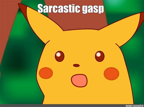 Meme: "Sarcastic gasp" - All Templates - Meme-arsenal.com