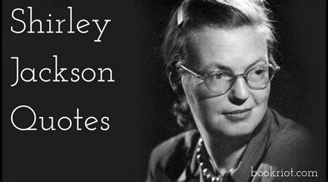 46 Insightful Shirley Jackson Quotes on Writing | Book Riot