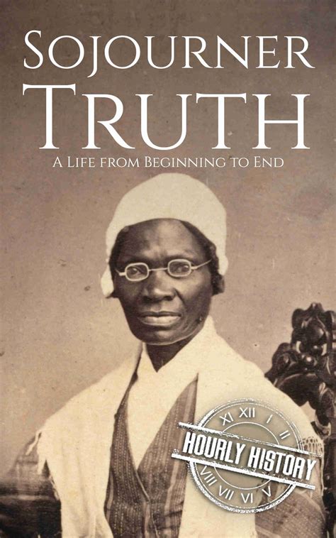 Sojourner Truth | Biography & Facts | #1 Source of History Books