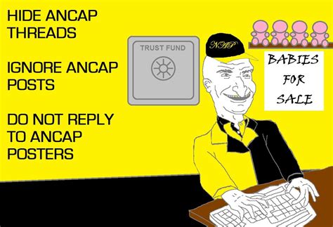 Hide AnCap threads | Anarcho-Capitalism | Know Your Meme