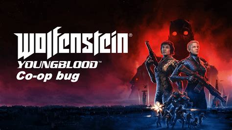 Wolfenstein Youngblood co-op bug - Unable to invite friend - Is there a fix? - frondtech