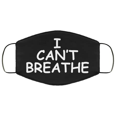 I Can’t Breathe Face Mask | Teemoonley.com