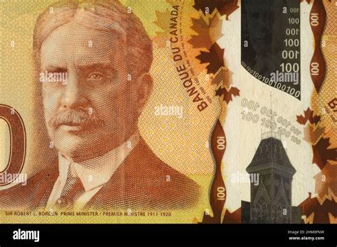 India Robert Borden Portrait from Canada 100 Dollars 2011 Polymer Banknotes An Old Polymer ...