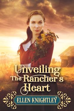 Extended Epilogue: Unveiling the Rancher’s Heart – Ellen Knightley