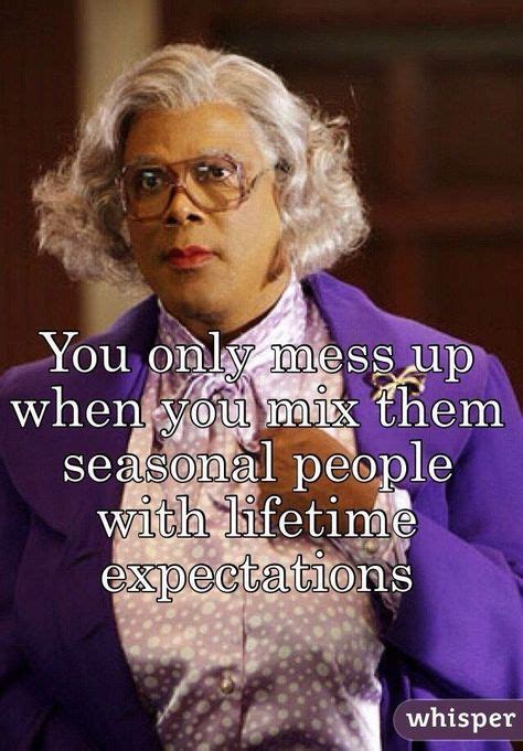 240 Madea Knows! ideas | madea, madea quotes, madea funny quotes