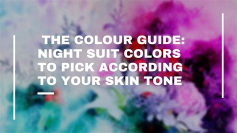 The Colour Guide: Night Suit Colors to Pick According to Your Skin Tone - Aesha's Musings