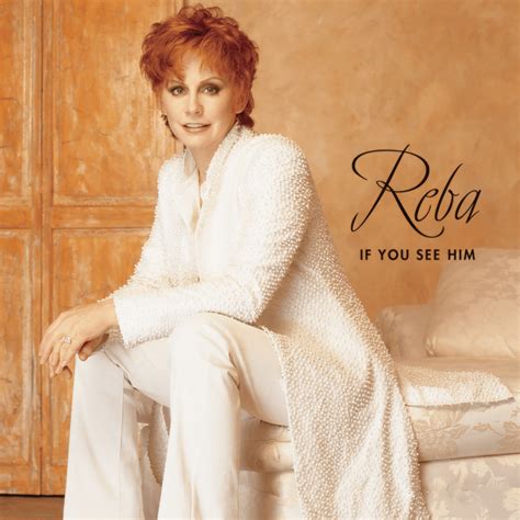 Reba McEntire – If You See Him, If You See Her Lyrics | Genius Lyrics