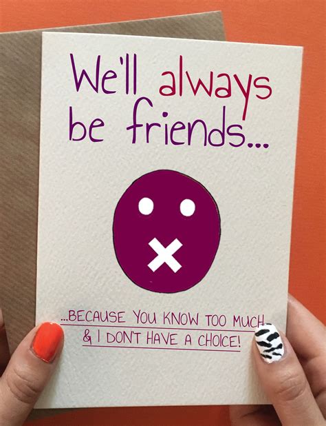 We'll Always Be Friends | Friend birthday gifts, Funny birthday cards ...