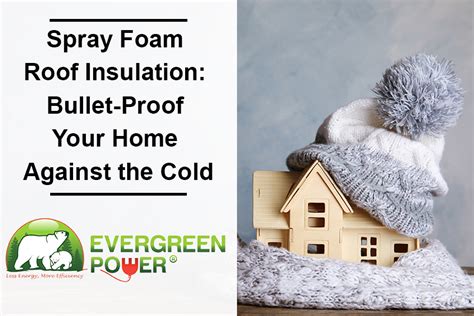 Spray Foam Roof Insulation - Evergreen Power UK