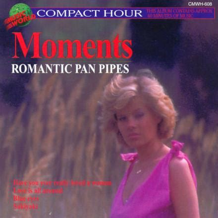 Album: Moments Romantic Pan Pipes - Michael Woods | AllSongs