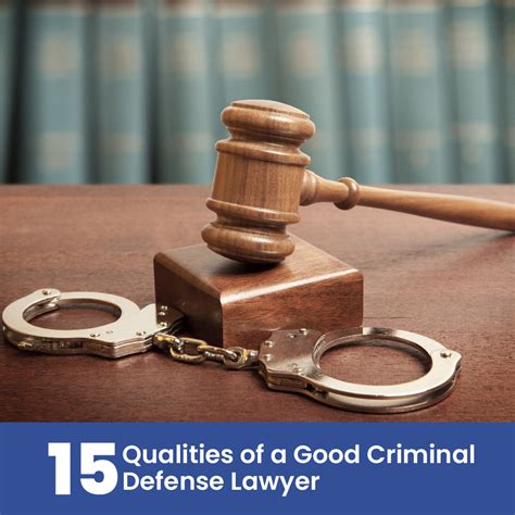 15 Qualities of a Good Criminal Defense Lawyer